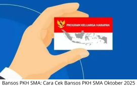 Bansos PKH SMA: Cara Cek Bansos PKH SMA Oktober 2025