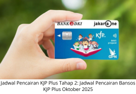 Jadwal Pencairan KJP Plus Tahap 2: Jadwal Pencairan Bansos KJP Plus Oktober 2025