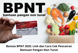 Bansos BPNT 2025: Link dan Cara Cek Pencairan Bantuan Pangan Non Tunai
