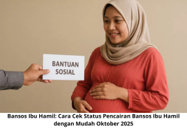 Bansos Ibu Hamil: Cara Cek Status Pencairan Bansos Ibu Hamil dengan Mudah Oktober 2025