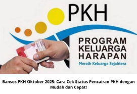 Bansos PKH Oktober 2025: Cara Cek Status Pencairan PKH dengan Mudah dan Cepat!