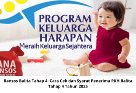 Bansos Balita Tahap 4: Cara Cek dan Syarat Penerima PKH Balita Tahap 4 Tahun 2025