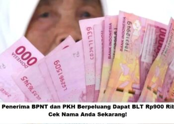 Penerima BPNT dan PKH Berpeluang Dapat BLT Rp900 Ribu: Cek Nama Anda Sekarang! 