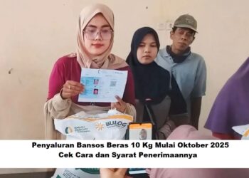 Penyaluran Bansos Beras 10 Kg Mulai Oktober 2025, Cek Cara dan Syarat Penerimaannya