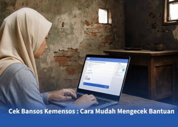 Cek Bansos Kemensos : Cara Mudah Mengecek Bantuan