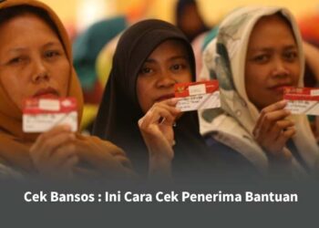 Cek Bansos : Ini Cara Cek Penerima Bantuan