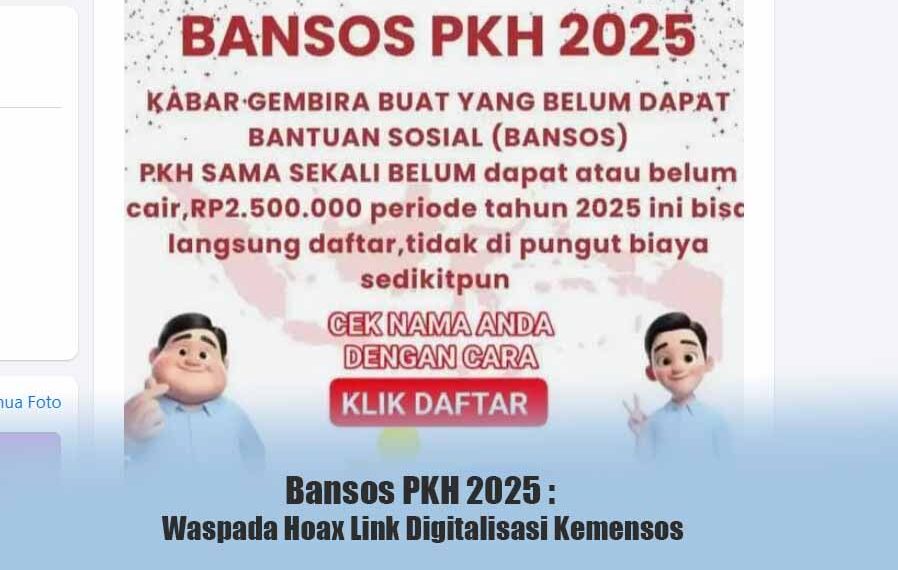 Bansos PKH 2025 : Waspada Hoax Link Digitalisasi Kemensos