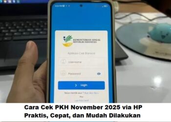 Cara Cek PKH November 2025 via HP: Praktis, Cepat, dan Mudah Dilakukan
