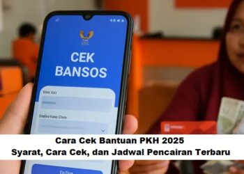 Cara Cek Bantuan PKH 2025: Syarat, Cara Cek, dan Jadwal Pencairan Terbaru