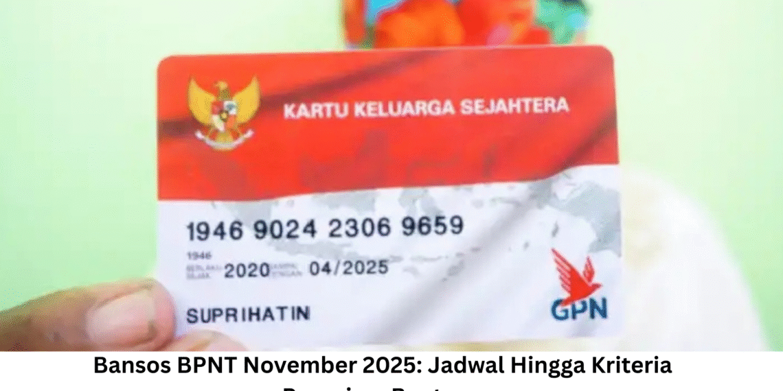 Bansos BPNT November 2025: Jadwal Hingga Kriteria Penerima Bantuan