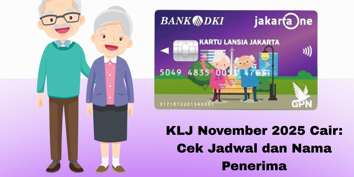 KLJ November 2025 Cair: Cek Jadwal dan Nama Penerima