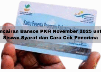 Pencairan Bansos PKH November 2025 untuk Siswa: Syarat dan Cara Cek Penerima