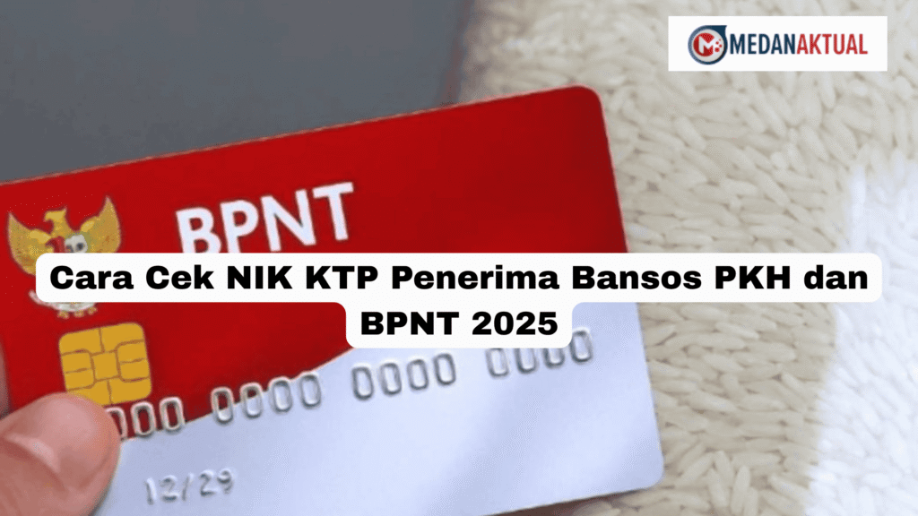 Cara Cek NIK KTP Penerima Bansos PKH dan BPNT 2025