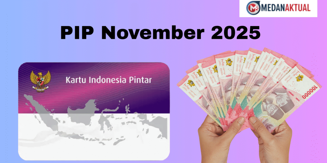 PIP November 2025 Sudah Cair! Ini Cara Ceknya