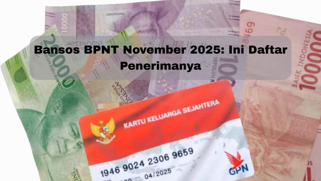 Bansos BPNT November 2025: Ini Daftar Penerimanya