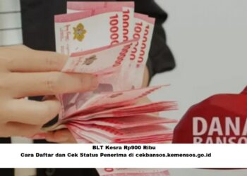 BLT Kesra Rp900 Ribu: Cara Daftar dan Cek Status Penerima di cekbansos.kemensos.go.id