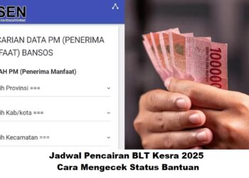 Jadwal Pencairan BLT Kesra 2025: Cara Mengecek Status Bantuan