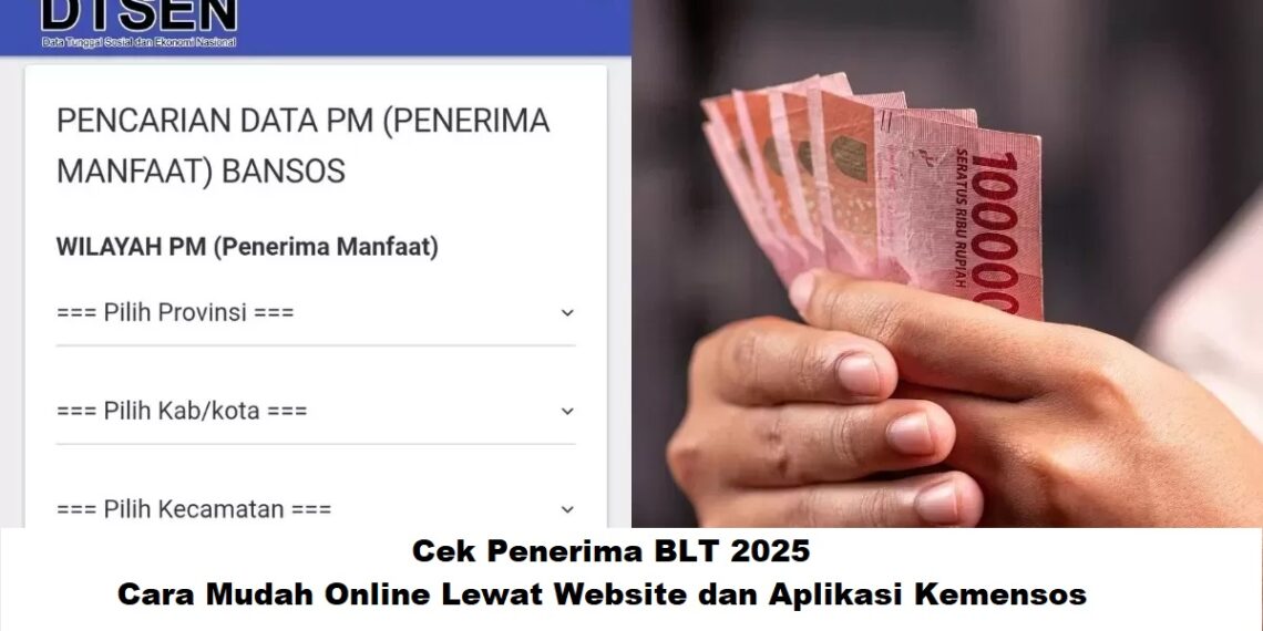 Cek Penerima BLT 2025: Cara Mudah Online Lewat Website dan Aplikasi Kemensos