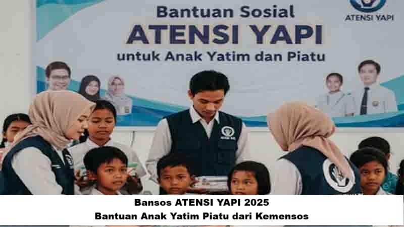 Bansos ATENSI YAPI 2025: Bantuan Anak Yatim Piatu dari Kemensos