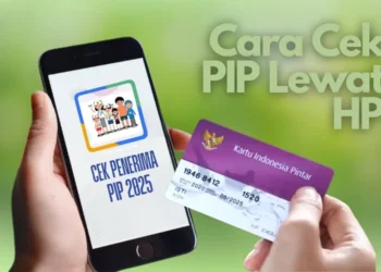 Cek Bantuan PIP 2025 Lewat HP: Mudah dan Cepat Tanpa ke Sekolah