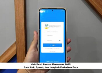 Cek Desil Bansos Kemensos 2025: Cara Cek, Syarat, dan Langkah Perbaikan Data