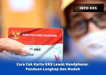 Cara Cek Kartu KKS Lewat Handphone: Panduan Lengkap dan Mudah