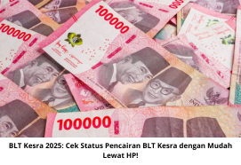 BLT Kesra 2025: Cek Status Pencairan BLT Kesra dengan Mudah Lewat HP!