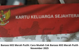 Bansos KKS Merah Putih: Cara Mudah Cek Bansos KKS Merah Putih November 2025