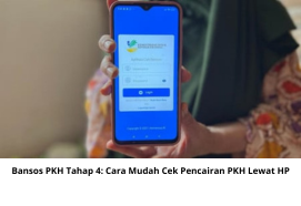 Bansos PKH Tahap 4: Cara Mudah Cek Pencairan PKH Lewat HP