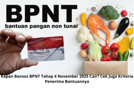 Kapan Bansos BPNT Tahap 4 November 2025 Cair? Cek Juga Kriteria Penerima Bantuannya