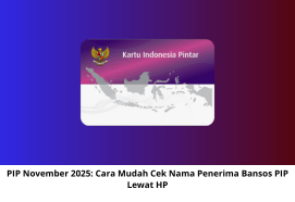 PIP November 2025: Cara Mudah Cek Nama Penerima Bansos PIP Lewat HP