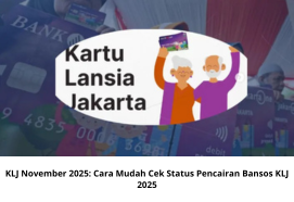 KLJ November 2025: Cara Mudah Cek Status Pencairan Bansos KLJ 2025