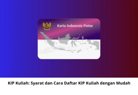 KIP Kuliah: Syarat dan Cara Daftar KIP Kuliah dengan Mudah