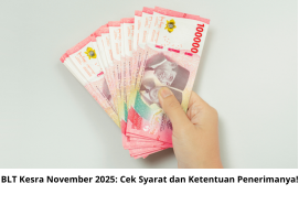 BLT Kesra November 2025: Cek Syarat dan Ketentuan Penerimanya!