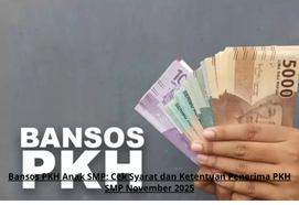 Bansos PKH Anak SMP: Cek Syarat dan Ketentuan Penerima PKH SMP November 2025