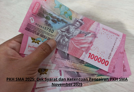 PKH SMA 2025: Cek Syarat dan Ketentuan Pencairan PKH SMA November 2025