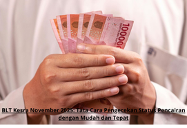 BLT Kesra November 2025: Tata Cara Pengecekan Status Pencairan dengan Mudah dan Tepat