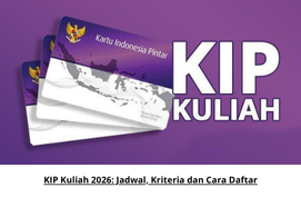 KIP Kuliah 2026: Jadwal, Kriteria dan Cara Daftar