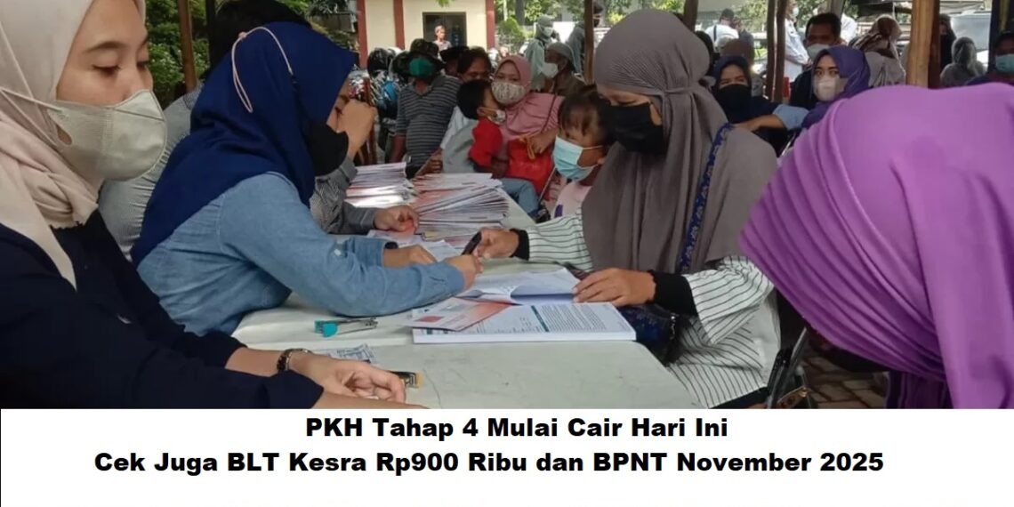 PKH Tahap 4 Mulai Cair Hari Ini: Cek Juga BLT Kesra Rp900 Ribu dan BPNT November 2025