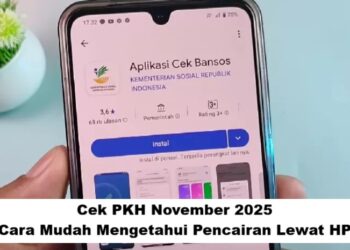 Cek PKH November 2025: Cara Mudah Mengetahui Pencairan Lewat HP