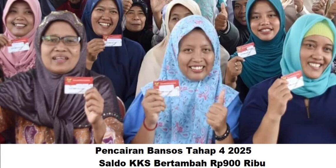 Pencairan Bansos Tahap 4 2025: Saldo KKS Bertambah Rp900 Ribu
