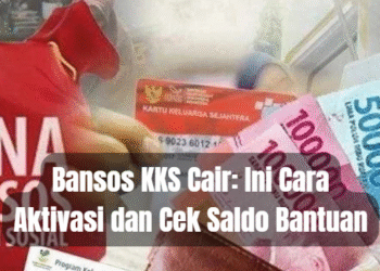 Bansos KKS Cair: Ini Cara Aktivasi dan Cek Saldo Bantuan