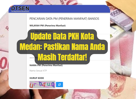 Update Data PKH: Pastikan Nama Anda Masih Terdaftar!
