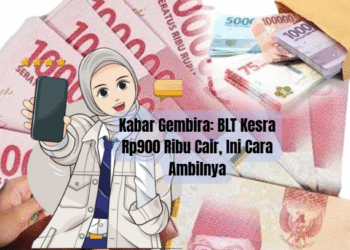 Kabar Gembira: BLT Kesra Rp900 Ribu Cair, Ini Cara Ambilnya