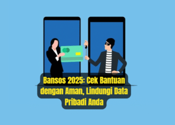 Bansos 2025: Cek Bantuan dengan Aman, Lindungi Data Pribadi Anda