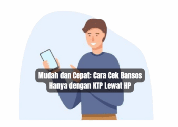 Mudah dan Cepat: Cara Cek Bansos Hanya dengan KTP Lewat HP