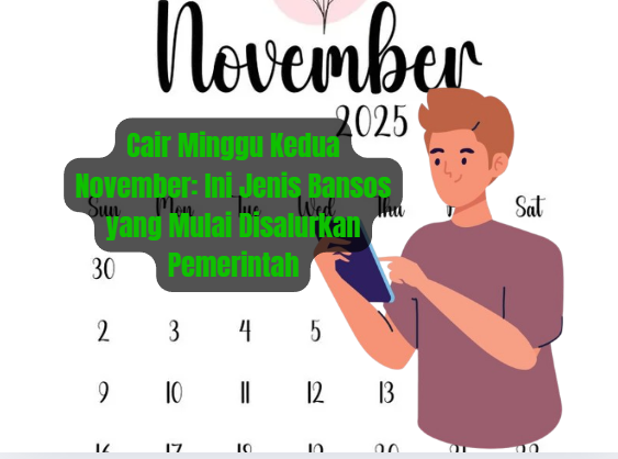 Cair Minggu Kedua November: Ini Jenis Bansos yang Mulai Disalurkan Pemerintah