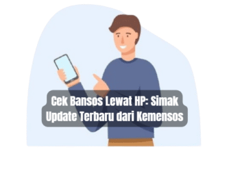 Cek Bansos Lewat HP: Simak Update Terbaru dari Kemensos
