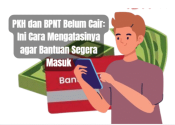 PKH dan BPNT Belum Cair: Ini Cara Mengatasinya agar Bantuan Segera Masuk