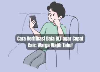 Cara Verifikasi Data BLT agar Cepat Cair: Warga Wajib Tahu!